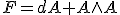 F=dA+A\wedge~A