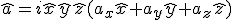 \hat{a} = i\hat{x}\hat{y}\hat{z}(a_x\hat{x}+a_y\hat{y} + a_z\hat{z})