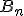 B_n