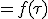 =f(\tau)