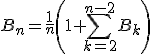 B_n = \frac{1}{n}\left(1 + \sum_{k=2}^{n-2}B_k\right)