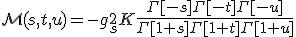  {\cal M}(s,t,u) = -g_s^2 K \frac{\Gamma[-s] \Gamma[-t] \Gamma[-u]}{\Gamma[1 + s] \Gamma[1 + t] \Gamma[1 + u]}
