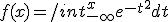 f(x)=/int_{-\infty}^x e^{-t^2}dt