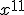 x^{11}