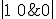 \left| \begin{matrix}1&amp;0\&amp;0\end{matrix} \right|