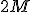 2M